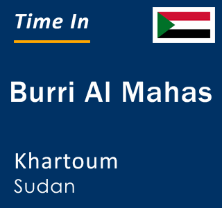 Current local time in Burri Al Mahas, Khartoum, Sudan
