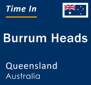 Current local time in Burrum Heads, Queensland, Australia