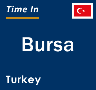 Current time in Bursa, Turkey