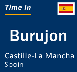 Current local time in Burujon, Castille-La Mancha, Spain