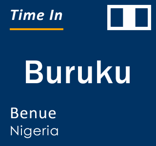 Current local time in Buruku, Benue, Nigeria
