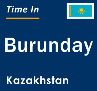 Current local time in Burunday, Kazakhstan