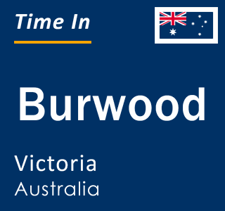 Current local time in Burwood, Victoria, Australia