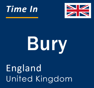 Current local time in Bury, England, United Kingdom