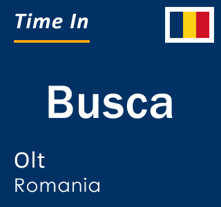 Current local time in Busca, Olt, Romania