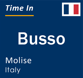 Current local time in Busso, Molise, Italy