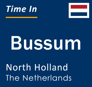 Current local time in Bussum, North Holland, The Netherlands