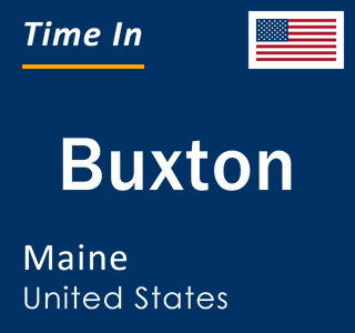 Current local time in Buxton, Maine, United States