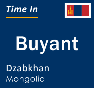 Current time in Buyant, Dzabkhan, Mongolia