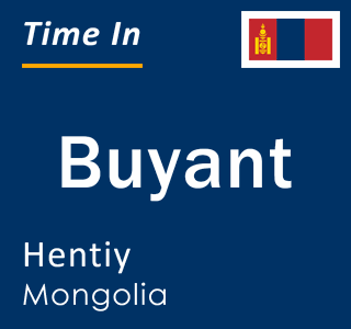 Current local time in Buyant, Hentiy, Mongolia