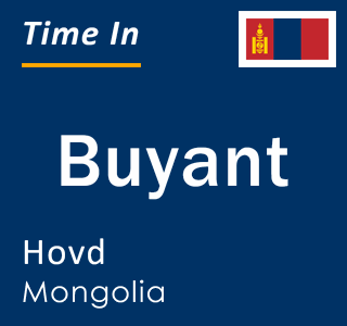 Current local time in Buyant, Hovd, Mongolia