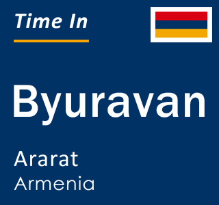 Current local time in Byuravan, Ararat, Armenia