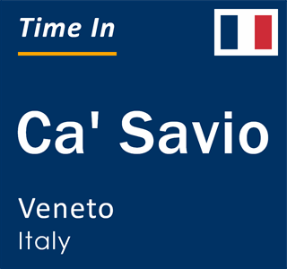 Current local time in Ca' Savio, Veneto, Italy