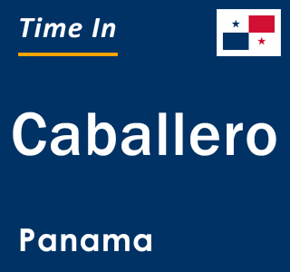 Current local time in Caballero, Panama