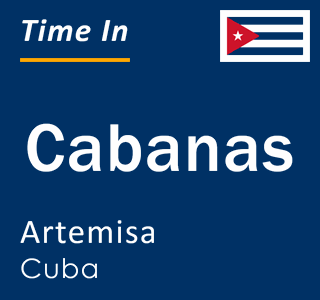 Current local time in Cabanas, Artemisa, Cuba