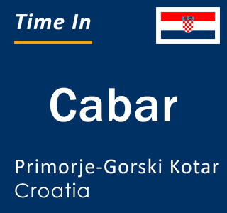 Current local time in Cabar, Primorje-Gorski Kotar, Croatia