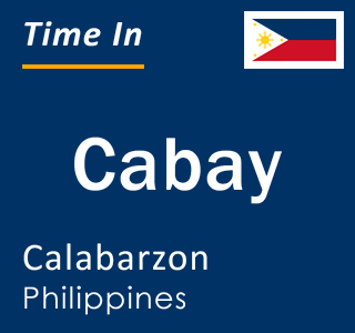 Current local time in Cabay, Calabarzon, Philippines