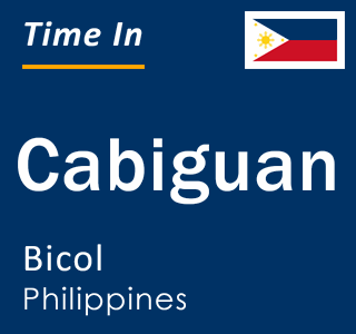 Current local time in Cabiguan, Bicol, Philippines