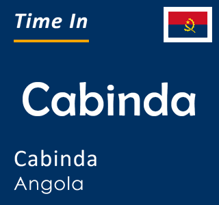 Current time in Cabinda, Cabinda, Angola