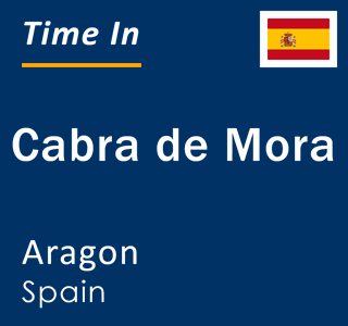 Current local time in Cabra de Mora, Aragon, Spain