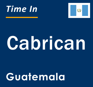 Current local time in Cabrican, Guatemala