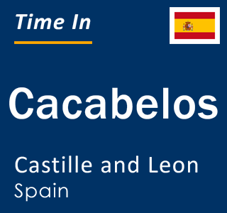 Current local time in Cacabelos, Castille and Leon, Spain