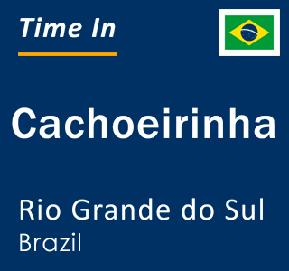 Current time in Cachoeirinha, Rio Grande do Sul, Brazil