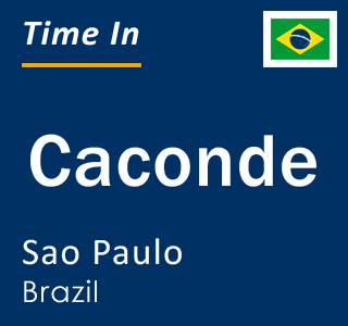 Current local time in Caconde, Sao Paulo, Brazil