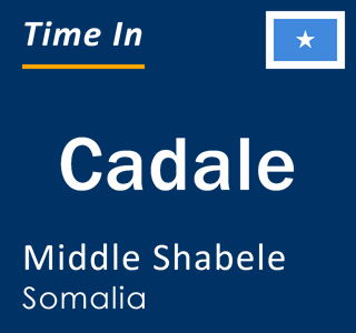 Current local time in Cadale, Middle Shabele, Somalia
