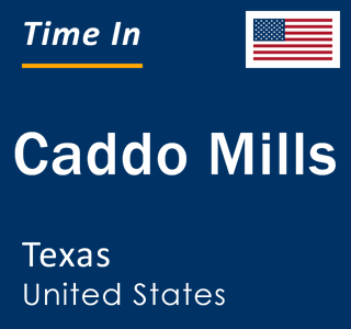 Current local time in Caddo Mills, Texas, United States