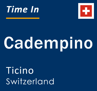 Current local time in Cadempino, Ticino, Switzerland