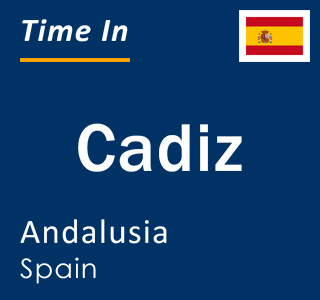 Current time in Cadiz, Andalusia, Spain