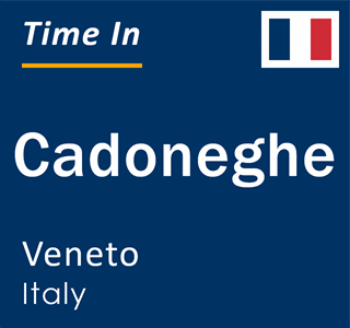 Current local time in Cadoneghe, Veneto, Italy