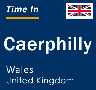 Current local time in Caerphilly, Wales, United Kingdom