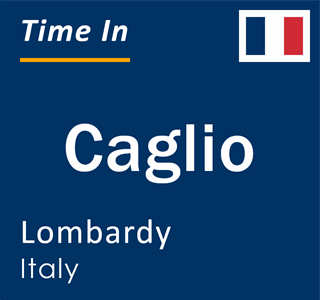 Current local time in Caglio, Lombardy, Italy