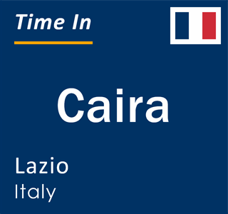 Current local time in Caira, Lazio, Italy