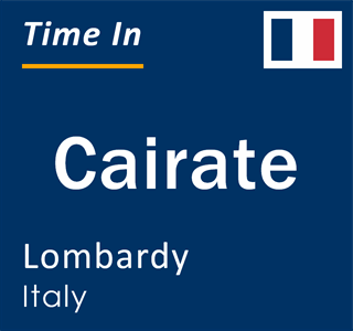 Current local time in Cairate, Lombardy, Italy