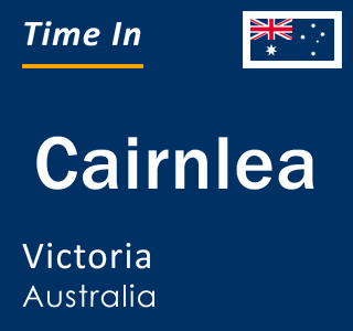 Current local time in Cairnlea, Victoria, Australia