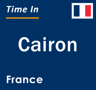 Current local time in Cairon, France