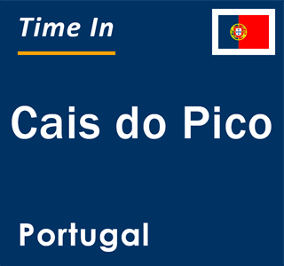 Current local time in Cais do Pico, Portugal