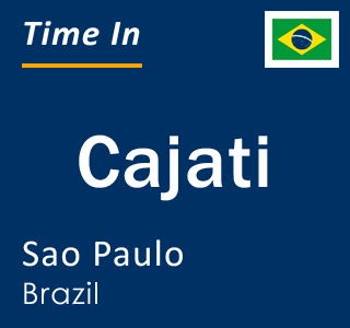 Current local time in Cajati, Sao Paulo, Brazil