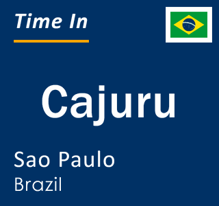 Current local time in Cajuru, Sao Paulo, Brazil