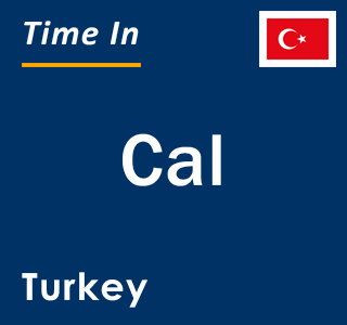 Current local time in Cal, Turkey