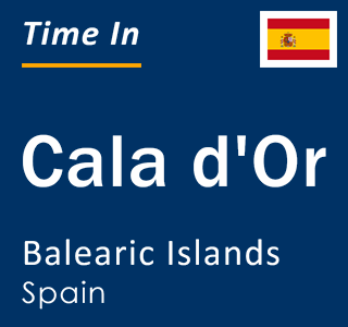 Current local time in Cala d'Or, Balearic Islands, Spain