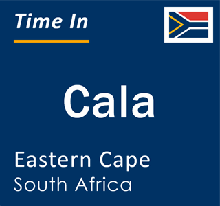 Current local time in Cala, Eastern Cape, South Africa
