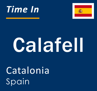 Current local time in Calafell, Catalonia, Spain
