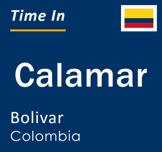 Current time in Calamar, Bolivar, Colombia
