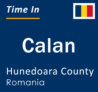 Current local time in Calan, Hunedoara County, Romania
