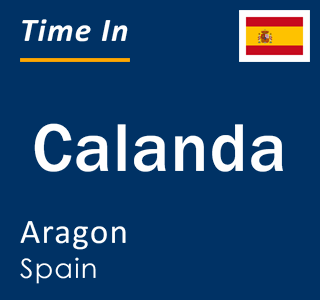 Current local time in Calanda, Aragon, Spain