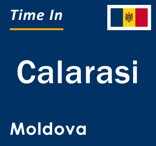 Current local time in Calarasi, Moldova
